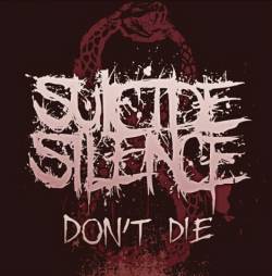 Suicide Silence : Don't Die